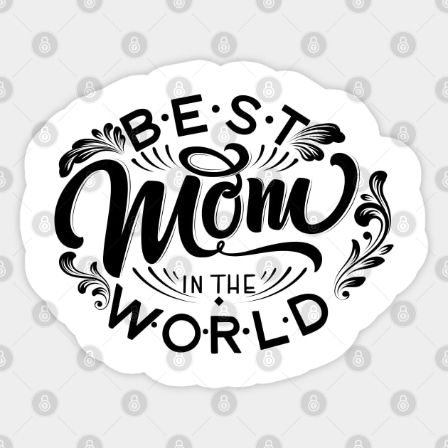 Best Mom In The World Mother's Day Sticker by Sashmika Prabhashwara